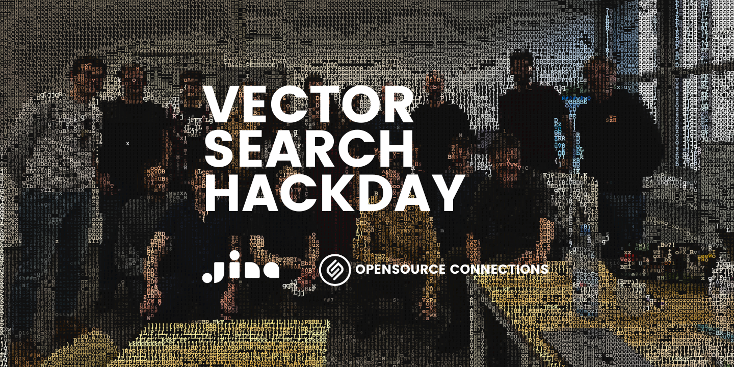 Team gathered at Vector Search Hackday with a mosaic backdrop reading "OPEN SOURCE CONNECTIONS!