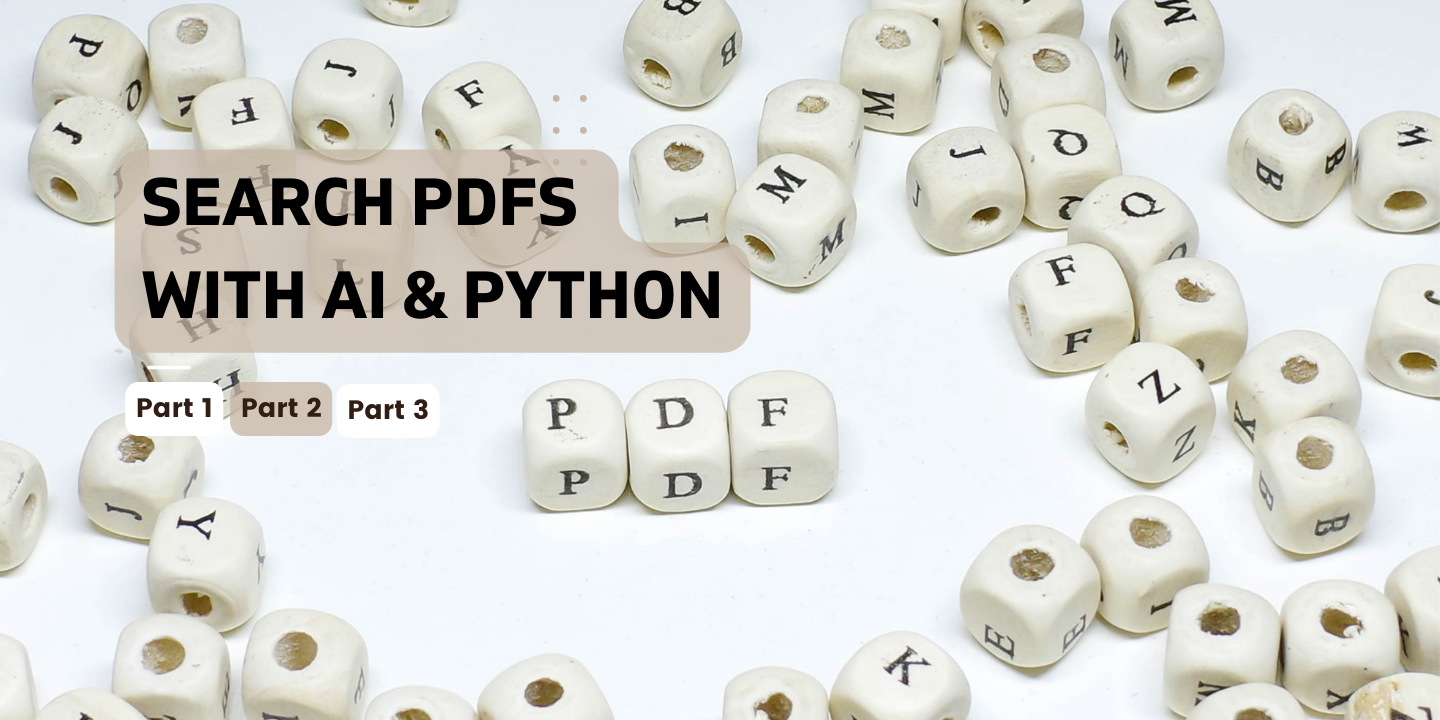 Cubes with letters on a white backdrop, displaying "Search PDFs with AI & Python," divided into Part 1, 2, and 3