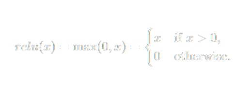 Mathematical illustration of the ReLU function, "relu(x) = max(0,x) = 0 otherwise," in colorful text on a black background