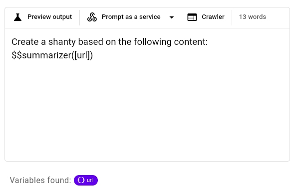 Markdown editor interface with an instruction to create a shanty, an input labelled "$summarizer([url])", and a note "Variables found: url"