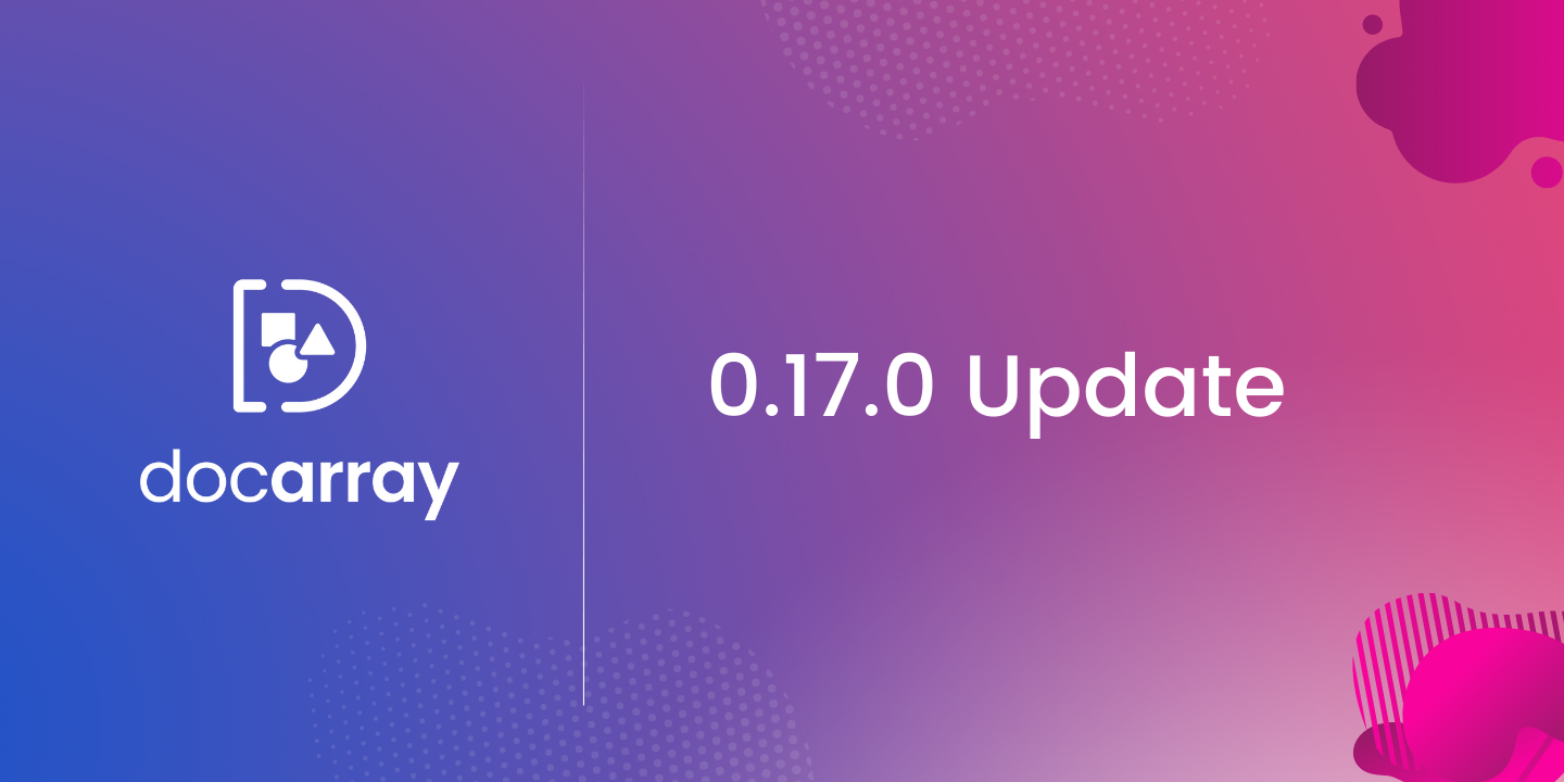 Gradient background from pink to purple with "docarray" logo on the left and "0.17.0 Update" centered