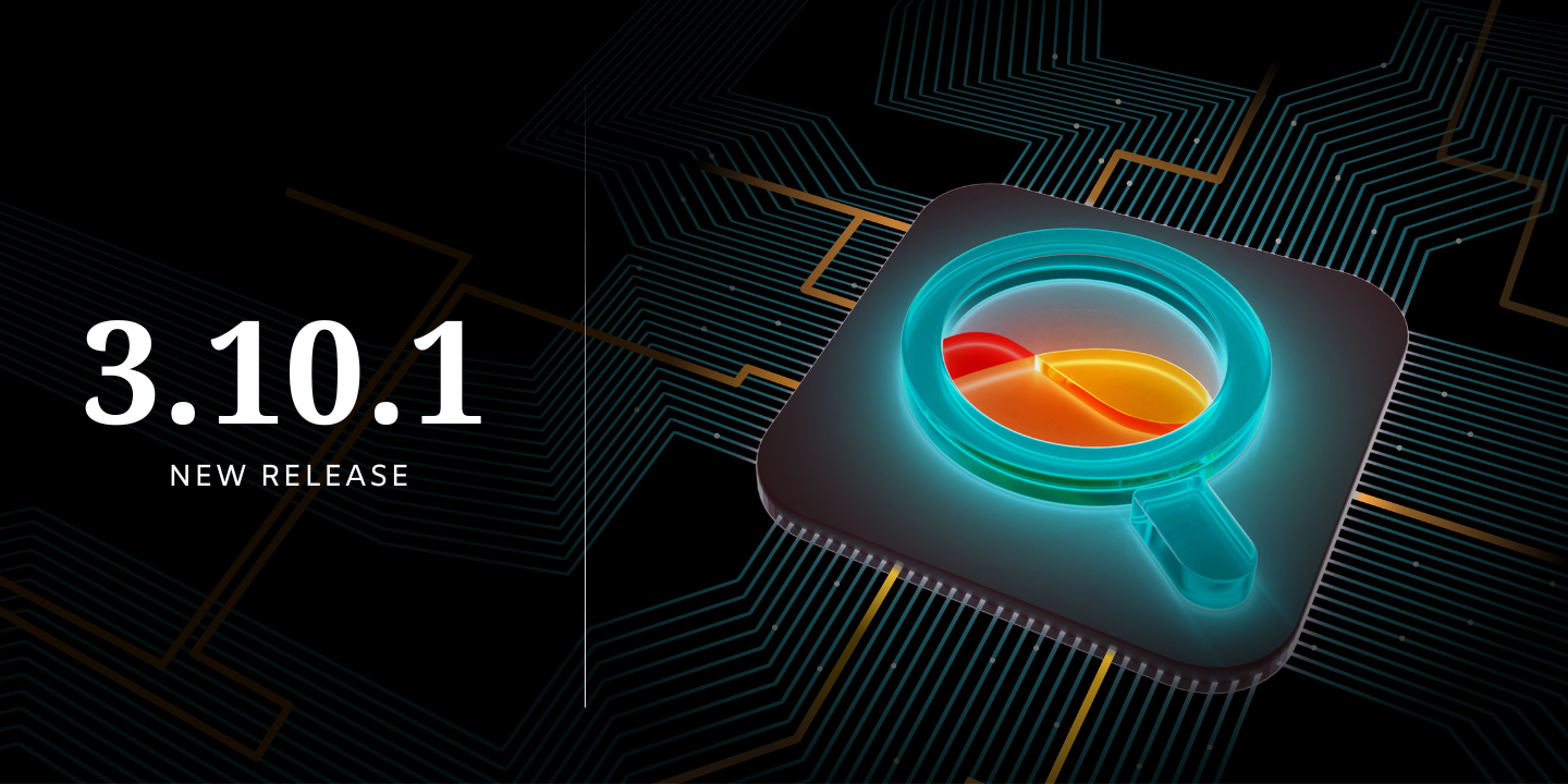 Abstract tech-themed banner with "3.10.1 NEW RELEASE" text beside a stylized CPU under a magnifying glass on a black backdrop